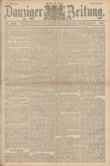 Danziger Zeitung. Jg.34, Nr. 19045 (10 August 1891) - Abend-Ausgabe. + dod.