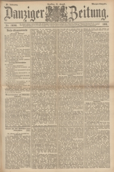 Danziger Zeitung. Jg.34, Nr. 19046 (11 August 1891) - Morgen-Ausgabe.