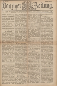 Danziger Zeitung. Jg.34, Nr. 19077 (28 August 1891) - Abend-Ausgabe.