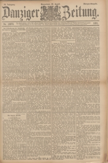Danziger Zeitung. Jg.34, Nr. 19078 (29 August 1891) - Morgen-Ausgabe.