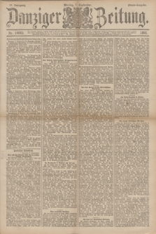 Danziger Zeitung. Jg.34, Nr. 19093 (7 September 1891) - Abend-Ausgabe. + dod.