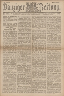 Danziger Zeitung. Jg.34, Nr. 19101 (11 September 1891) - Abend-Ausgabe.