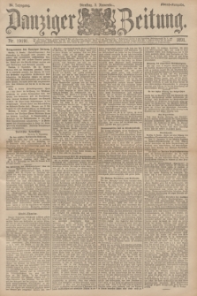 Danziger Zeitung. Jg.34, Nr. 19191 (3 November 1891) - Abend-Ausgabe.