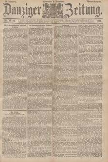 Danziger Zeitung. Jg.34, Nr. 19194 (5 November 1891) - Morgen-Ausgabe.