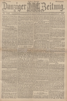 Danziger Zeitung. Jg.34, Nr. 19197 (6 November 1891) - Abend-Ausgabe. + dod.