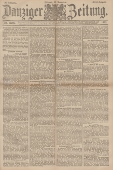 Danziger Zeitung. Jg.34, Nr. 19229 (25 November 1891) - Abend-Ausgabe.