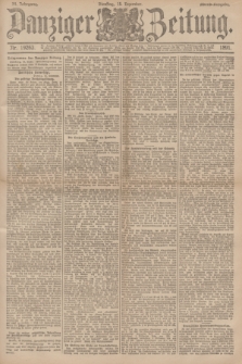 Danziger Zeitung. Jg.34, Nr. 19263 (15 Dezember 1891) - Abend-Ausgabe. + dod.