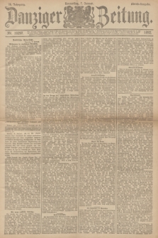 Danziger Zeitung. Jg.35, Nr. 19297 (7 Januar 1892) - Abend-Ausgabe.
