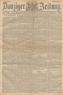 Danziger Zeitung. Jg.35, Nr. 19358 (12 Februar 1892) - Morgen=Ausgabe.