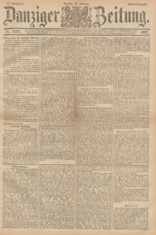 Danziger Zeitung. Jg.35, Nr. 19371 (19 Februar 1892) - Abend-Ausgabe. + dod.
