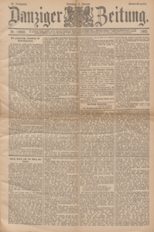 Danziger Zeitung. Jg.36, Nr. 19905 (3 Januar 1893) - Abend-Ausgabe. + dod.