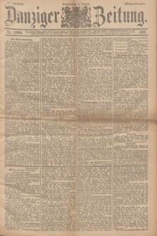Danziger Zeitung. Jg.36, Nr. 19908 (5 Januar 1893) - Morgen-Ausgabe.