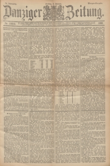 Danziger Zeitung. Jg.36, Nr. 19910 (6 Januar 1893) - Morgen-Ausgabe.