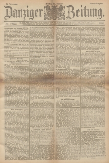 Danziger Zeitung. Jg.36, Nr. 19923 (13 Januar 1893) - Abend-Ausgabe. + dod.