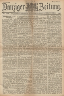 Danziger Zeitung. Jg.36, Nr. 19924 (14 Januar 1893) - Morgen-Ausgabe.
