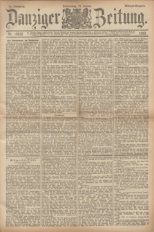 Danziger Zeitung. Jg.36, Nr. 19932 (19 Januar 1893) - Morgen-Ausgabe.