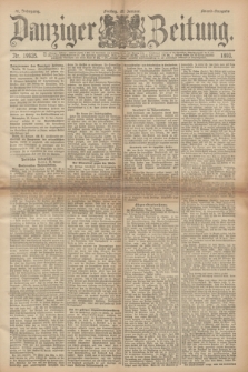 Danziger Zeitung. Jg.36, Nr. 19935 (20 Januar 1893) - Abend-Ausgabe. + dod.