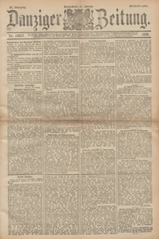 Danziger Zeitung. Jg.36, Nr. 19937 (21 Januar 1893) - Abend-Ausgabe. + dod.