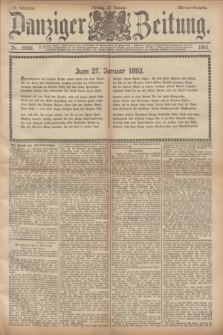 Danziger Zeitung. Jg.36, Nr. 19946 (27 Januar 1893) - Morgen-Ausgabe.
