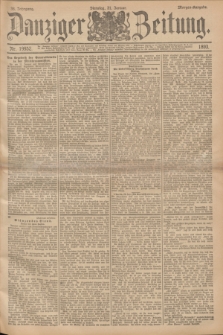 Danziger Zeitung. Jg.36, Nr. 19952 (31 Januar 1893) - Morgen-Ausgabe.