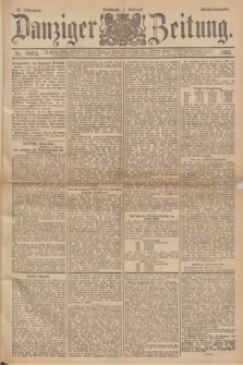 Danziger Zeitung. Jg.36, Nr. 19955 (1 Februar 1893) - Abend-Ausgabe. + dod.
