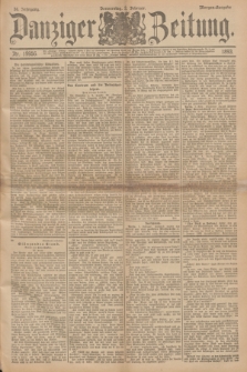 Danziger Zeitung. Jg.36, Nr. 19956 (2 Februar 1893) - Morgen-Ausgabe.