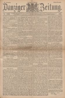 Danziger Zeitung. Jg.36, Nr. 19959 (3 Februar 1893) - Abend-Ausgabe.