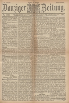 Danziger Zeitung. Jg.36, Nr. 19963 (6 Februar 1893) - Abend-Ausgabe. + dod.