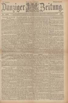 Danziger Zeitung. Jg.36, Nr. 19968 (9 Februar 1893) - Morgen-Ausgabe.
