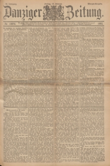 Danziger Zeitung. Jg.36, Nr. 19970 (10 Februar 1893) - Morgen-Ausgabe.