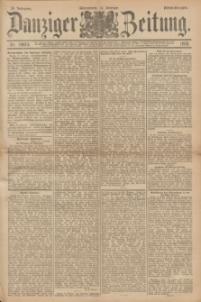 Danziger Zeitung. Jg.36, Nr. 19973 (11 Februar 1893) - Abend-Ausgabe. + dod.