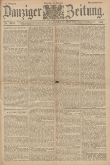 Danziger Zeitung. Jg.36, Nr. 19976 (14 Februar 1893) - Morgen-Ausgabe.