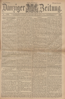 Danziger Zeitung. Jg.36, Nr. 19994 (24 Februar 1893) - Morgen-Ausgabe.