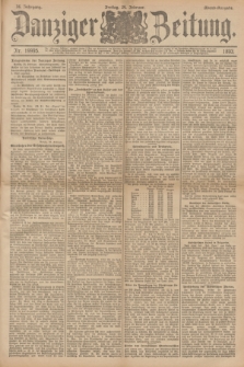 Danziger Zeitung. Jg.36, Nr. 19995 (24 Februar 1893) - Abend-Ausgabe. + dod.