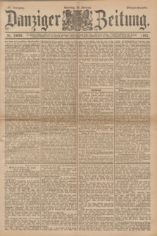 Danziger Zeitung. Jg.36, Nr. 19998 (26 Februar 1893) - Morgen-Ausgabe. + dod.