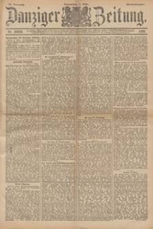 Danziger Zeitung. Jg.36, Nr. 20005 (2 März 1893) - Abend-Ausgabe. + dod.