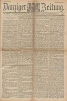 Danziger Zeitung. Jg.36, Nr. 20016 (9 März 1893) - Morgen-Ausgabe.