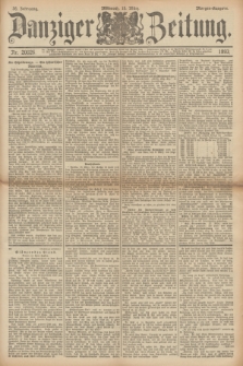 Danziger Zeitung. Jg.36, Nr. 20026 (15 März 1893) - Morgen-Ausgabe..