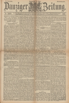 Danziger Zeitung. Jg.36, Nr. 20029 (16 März 1893) - Abend-Ausgabe. + dod.
