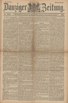 Danziger Zeitung. Jg.36, Nr. 20030 (17 März 1893) Morgen-Ausgabe.
