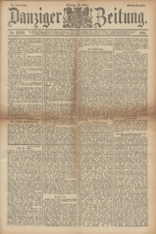 Danziger Zeitung. Jg.36, Nr. 20035 (20 März 1893) - Abend-Ausgabe. + dod.