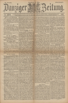 Danziger Zeitung. Jg.36, Nr. 20045 (25 März 1893) - Abend-Ausgabe. + dod.