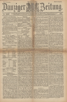 Danziger Zeitung. Jg.36, Nr. 20047 (27 März 1893) - Abend-Ausgabe. + dod.