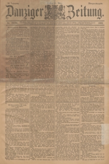Danziger Zeitung. Jg.36, Nr. 20054 (31 März 1893) - Morgen-Ausgabe.