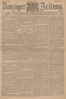 Danziger Zeitung. Jg.36, Nr. 20057 (4 April 1893) + dod. - Abend-Ausgabe.