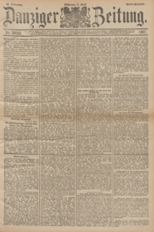 Danziger Zeitung. Jg.36, Nr. 20059 (5 April 1893) - Abend-Ausgabe. + dod.