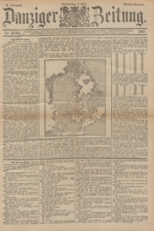 Danziger Zeitung. Jg.36, Nr. 20060 (6 April 1893) - Morgen-Ausgabe.