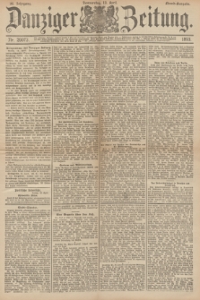 Danziger Zeitung. Jg.36, Nr. 20073 (13 April 1893) - Abend-Ausgabe. + dod.