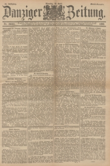 Danziger Zeitung. Jg.36, Nr. 20081 (18 April 1893) - Abend-Ausgabe. + dod.
