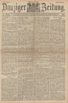 Danziger Zeitung. Jg.36, Nr. 20083 (19 April 1893) - Abend-Ausgabe. + dod.